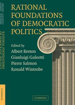 Rational Foundations of Democratic Politics