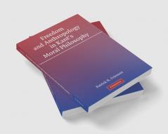 Freedom and Anthropology in Kant's Moral Philosophy