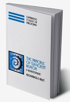 The Principle of Sufficient Reason