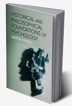 Historical and Philosophical Foundations of Psychology