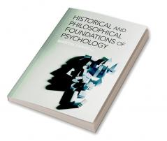 Historical and Philosophical Foundations of Psychology