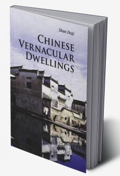 Chinese Vernacular Dwellings