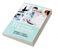 How to Succeed as a Scientist