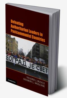 Defeating Authoritarian Leaders in Postcommunist Countries