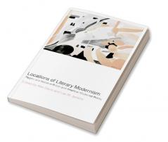 Locations of Literary Modernism