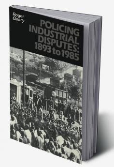 Policing Industrial Disputes