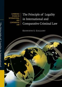 The Principle of Legality in International and Comparative Criminal Law