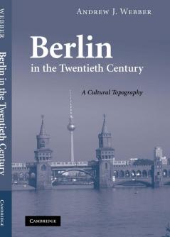 Berlin in the Twentieth Century