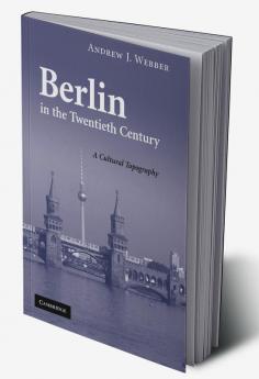 Berlin in the Twentieth Century