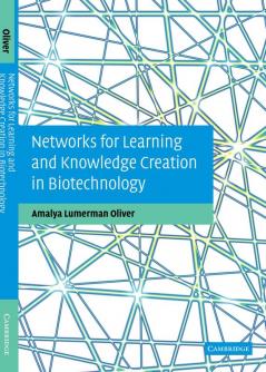 Networks for Learning and Knowledge Creation in Biotechnology
