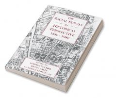 The Social Survey in Historical Perspective 1880 1940