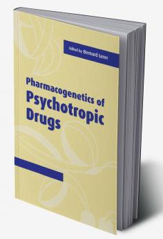 Pharmacogenetics of Psychotropic Drugs