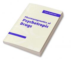 Pharmacogenetics of Psychotropic Drugs
