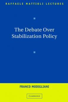The Debate Over Stabilization Policy