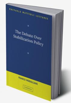 The Debate Over Stabilization Policy