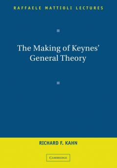 The Making of Keynes' General Theory
