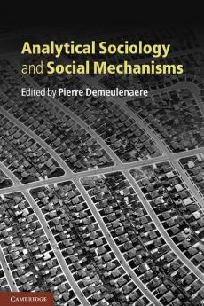 Analytical Sociology and Social Mechanisms