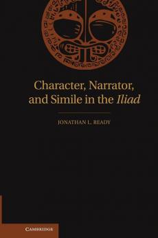 Character Narrator and Simile in the Iliad