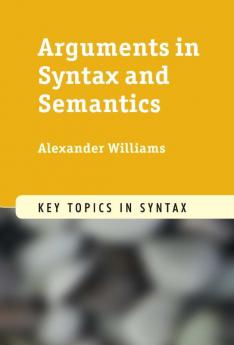Arguments in Syntax and Semantics