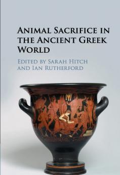 Animal Sacrifice in the Ancient Greek World