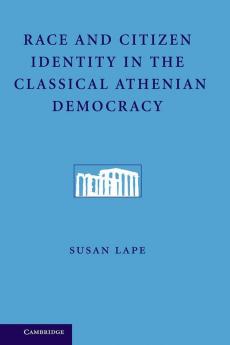 Race and Citizen Identity in the Classical Athenian Democracy