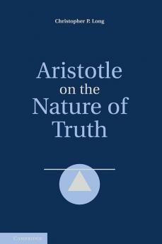 Aristotle on the Nature of Truth