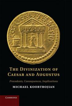 The Divinization of Caesar and Augustus