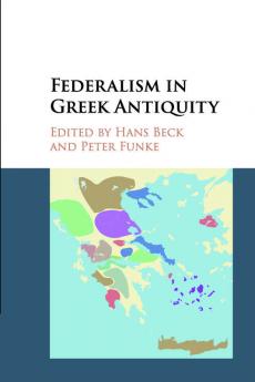 Federalism in Greek Antiquity