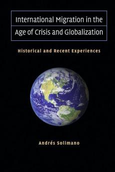 International Migration in the Age of Crisis and             Globalization