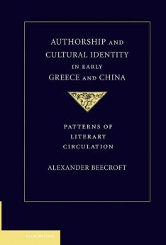 Authorship and Cultural Identity in Early Greece and             China