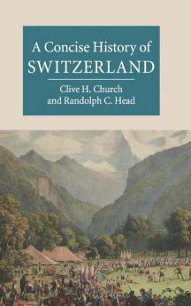 A Concise History of Switzerland