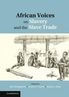 African Voices on Slavery and the Slave Trade
