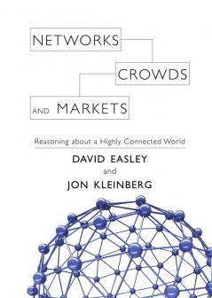 Networks Crowds and Markets