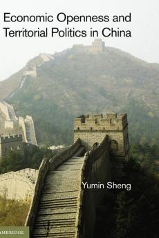 Economic Openness and Territorial Politics in China