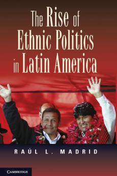The Rise of Ethnic Politics in Latin America
