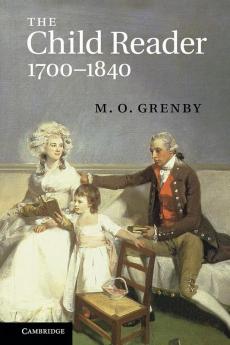 The Child Reader 1700-1840