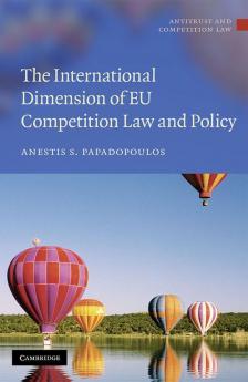 The International Dimension of EU Competition Law and Policy