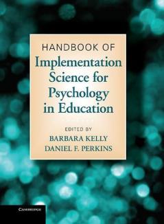 Handbook of Implementation Science for Psychology in Education