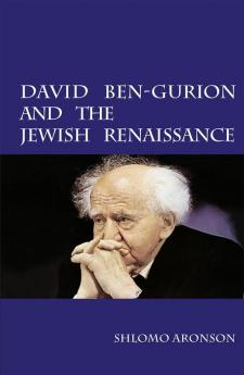 David Ben-Gurion and the Jewish Renaissance