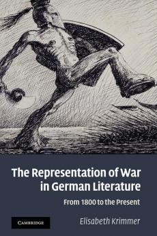 The Representation of War in German Literature