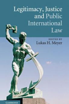 Legitimacy Justice and Public International Law