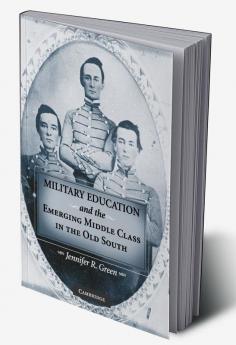 Military Education and the Emerging Middle Class in the Old South