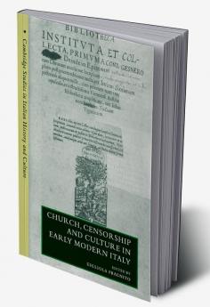 Church Censorship and Culture in Early Modern Italy