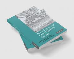 Sacred Space in Early Modern Europe