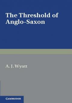 The Threshold of Anglo-Saxon