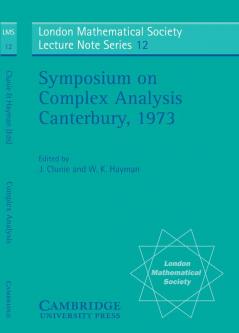 Proceedings of the Symposium on Complex Analysis Canterbury 1973