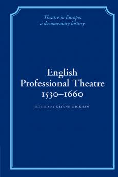English Professional Theatre 1530-1660