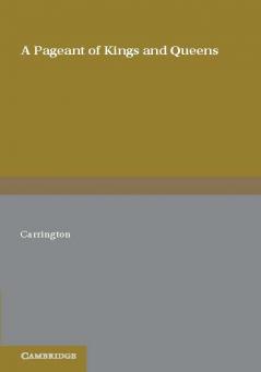 A Pageant of Kings and Queens