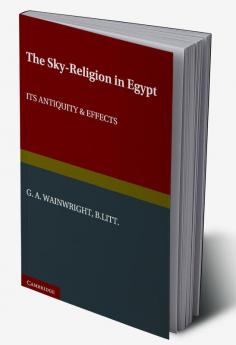 The Sky-Religion in Egypt