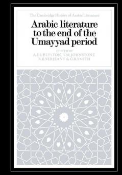 Arabic Literature to the End of the Umayyad Period